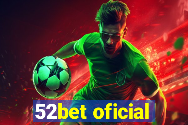 52bet oficial